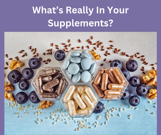 Do You Know What's in Your Supplements? The Importance of Buying from a Trusted Source